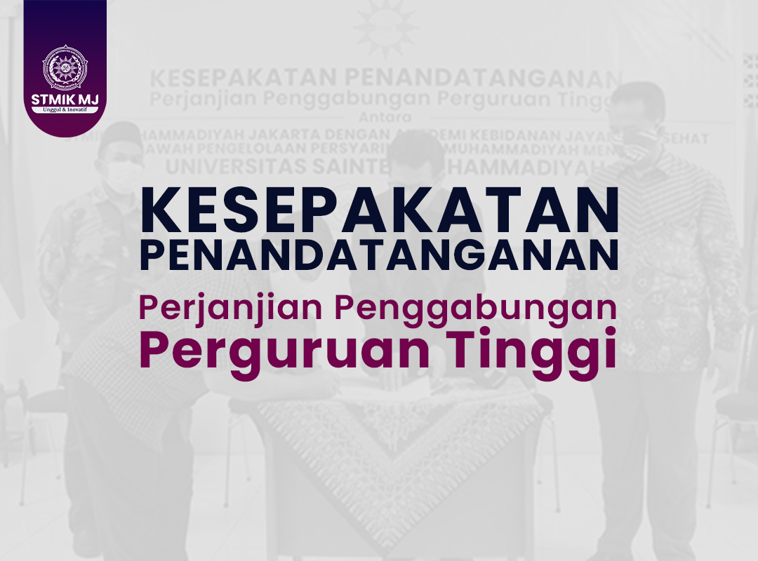 Penandatanganan Penggabungan STMIK Muhammadiyah Jakarta dengan AKBID Jayakarta Sehat 2021