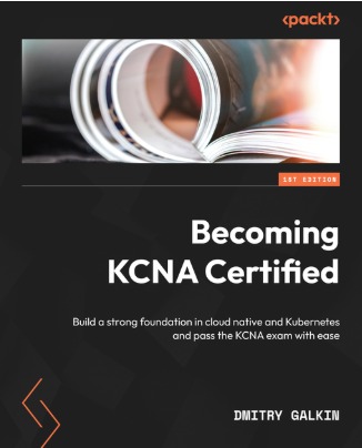 Becoming Kubernetes and Cloud Native Associate (KCNA) Certified