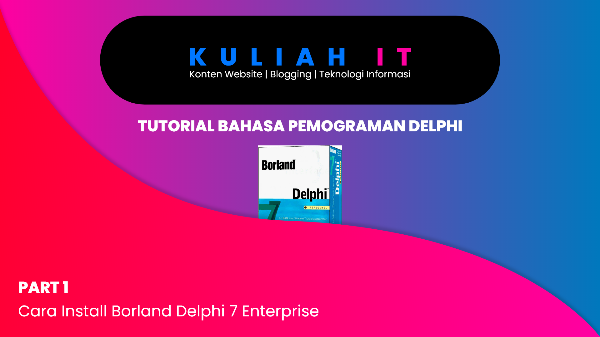 [TUTORIAL DELPHI] | Part 1 - Cara Install Borland Delphi 7 Enterprise